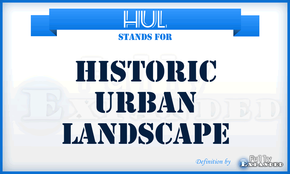 HUL - Historic Urban Landscape