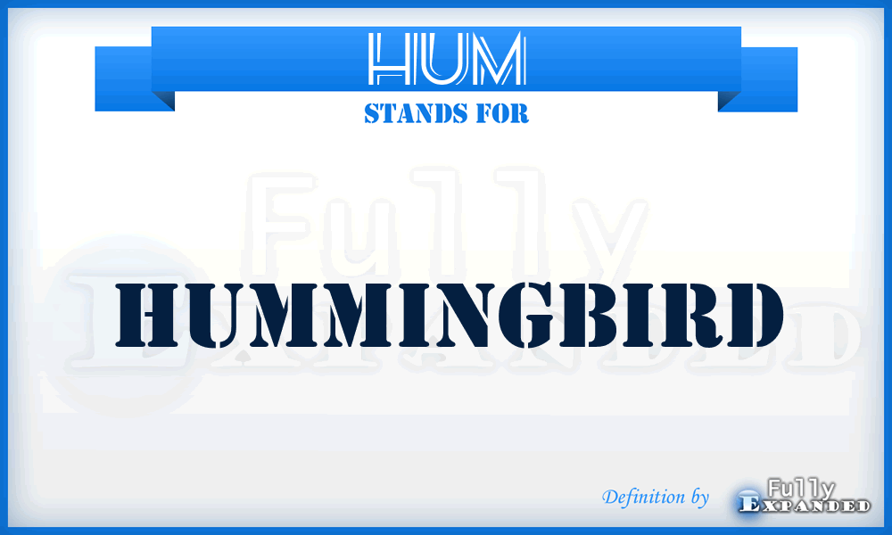 HUM - Hummingbird