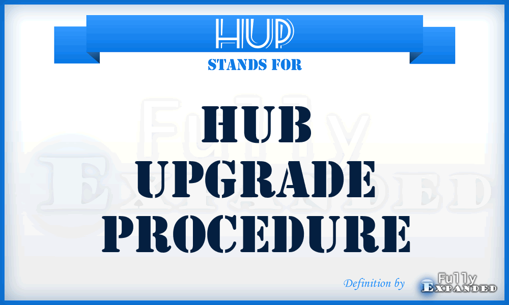 HUP - Hub Upgrade Procedure