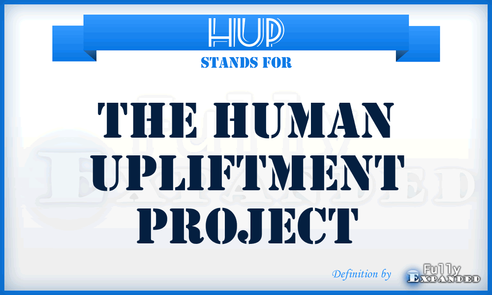 HUP - The Human Upliftment Project