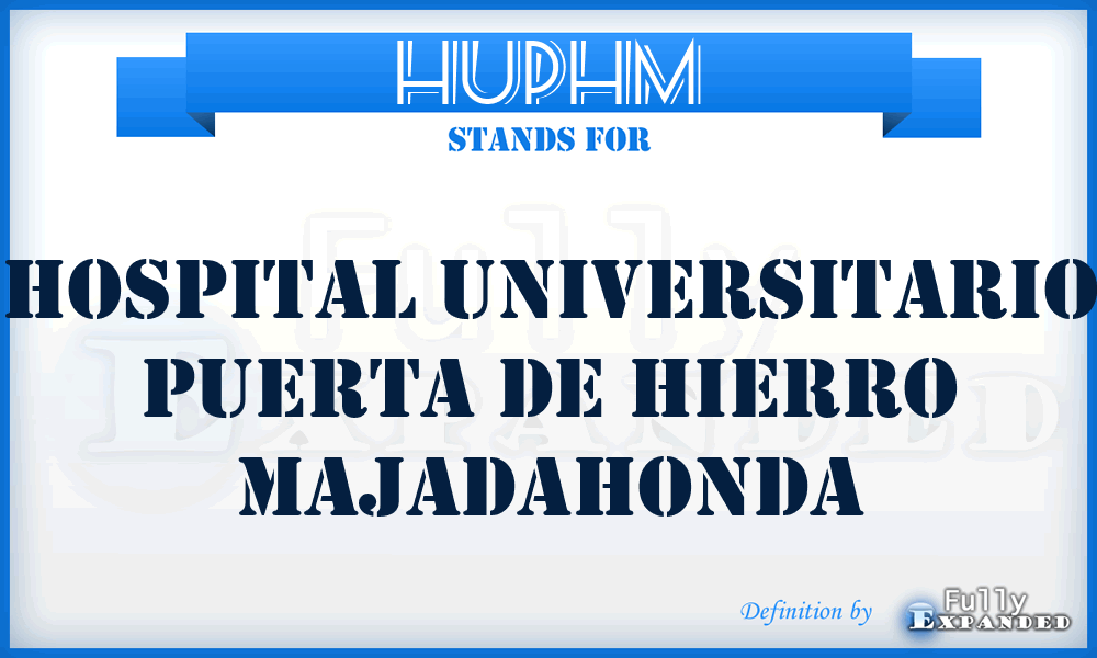 HUPHM - Hospital Universitario Puerta de Hierro Majadahonda