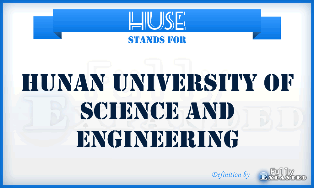 HUSE - Hunan University of Science and Engineering