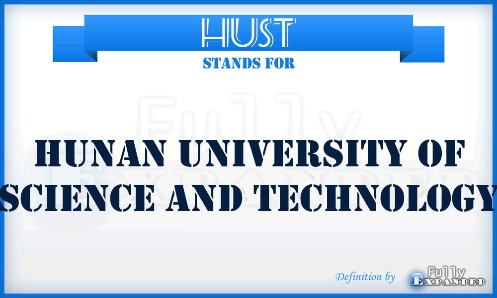 HUST - Hunan University of Science and Technology