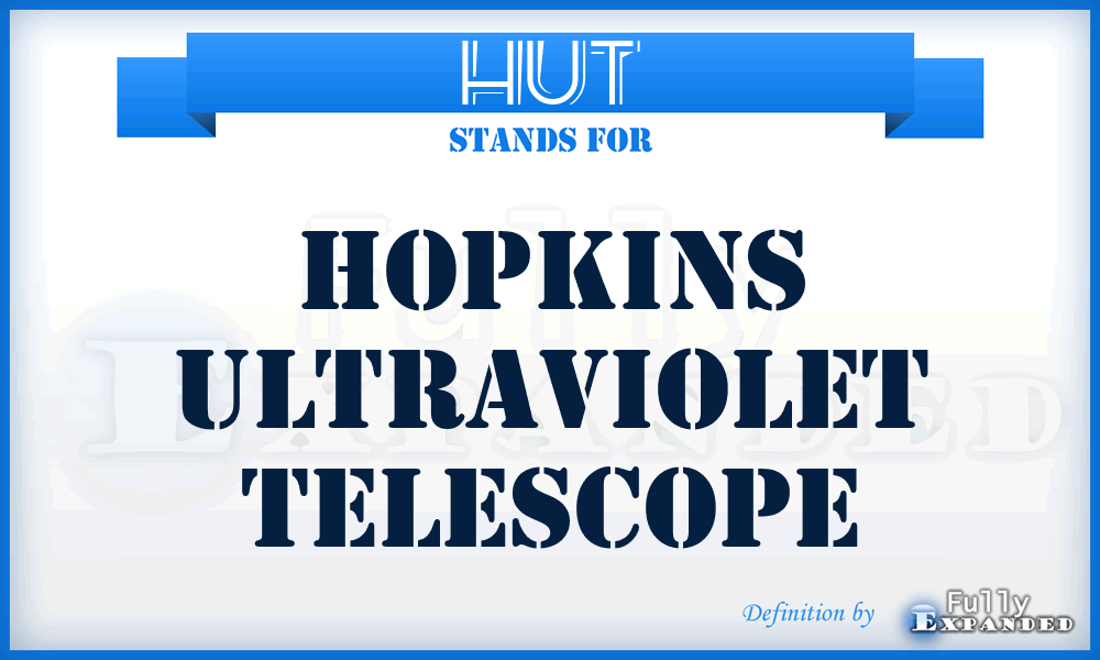 HUT - Hopkins Ultraviolet Telescope