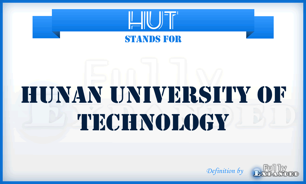 HUT - Hunan University of Technology