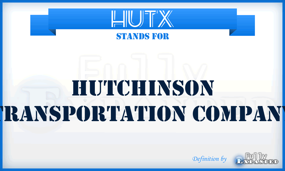 HUTX - Hutchinson Transportation Company