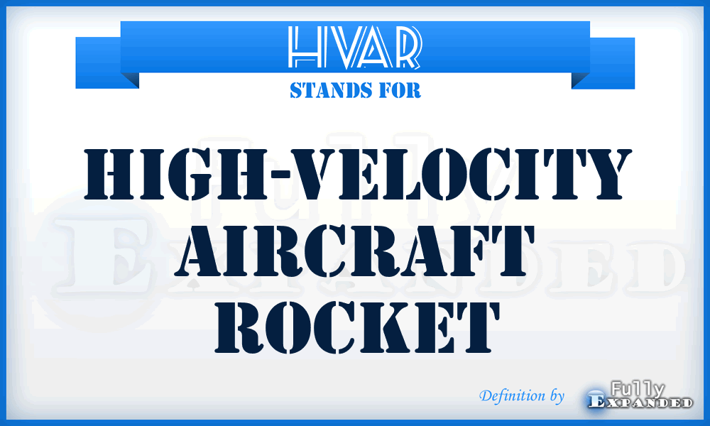 HVAR - high-velocity aircraft rocket