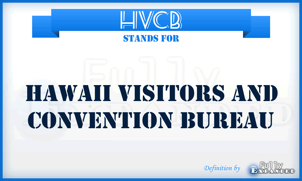 HVCB - Hawaii Visitors and Convention Bureau