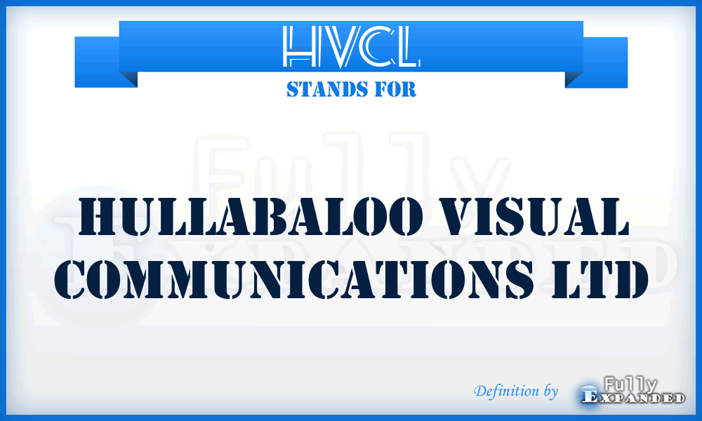 HVCL - Hullabaloo Visual Communications Ltd