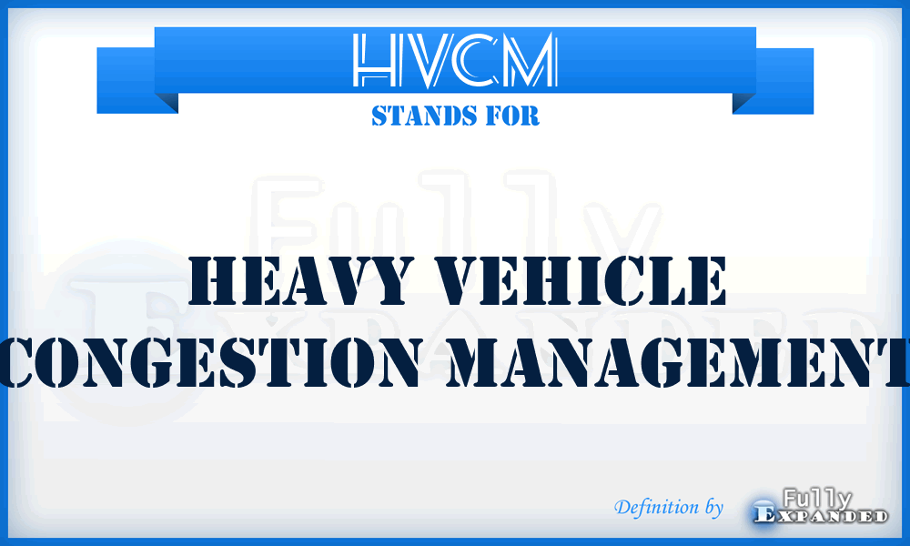 HVCM - Heavy Vehicle Congestion Management