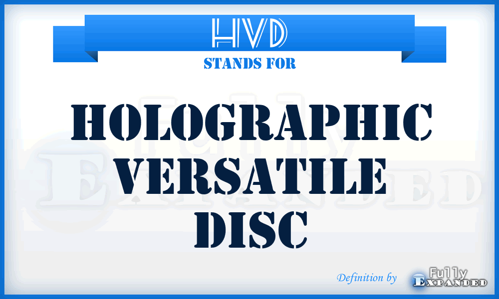HVD - Holographic Versatile Disc