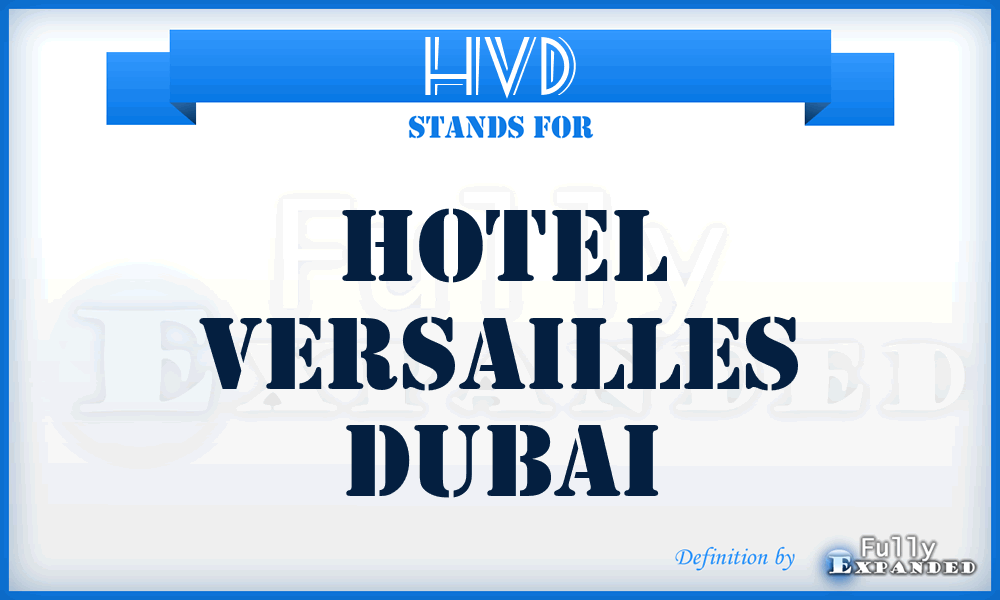 HVD - Hotel Versailles Dubai