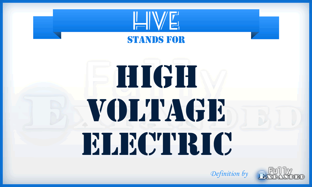 HVE - High Voltage Electric