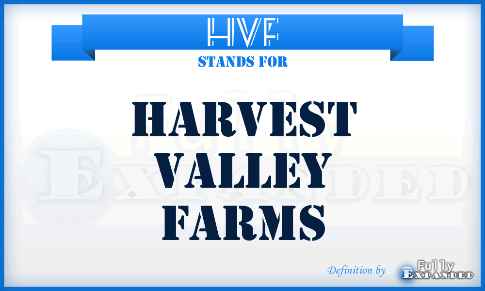 HVF - Harvest Valley Farms