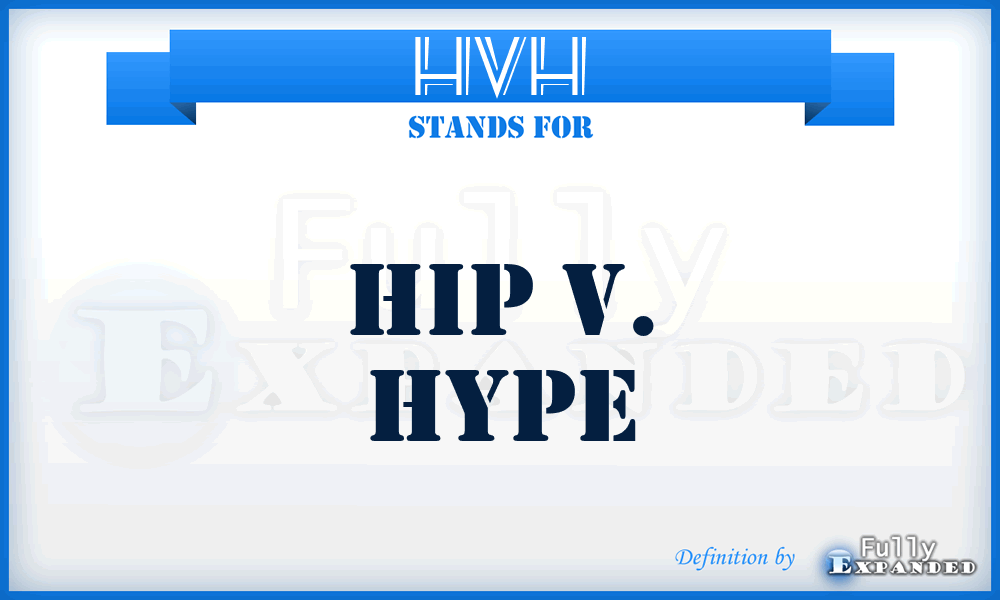 HVH - Hip V. Hype