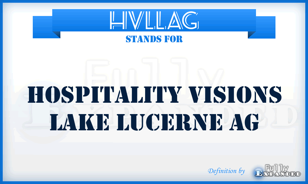 HVLLAG - Hospitality Visions Lake Lucerne AG