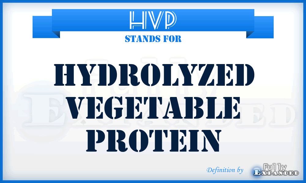 HVP - Hydrolyzed Vegetable Protein