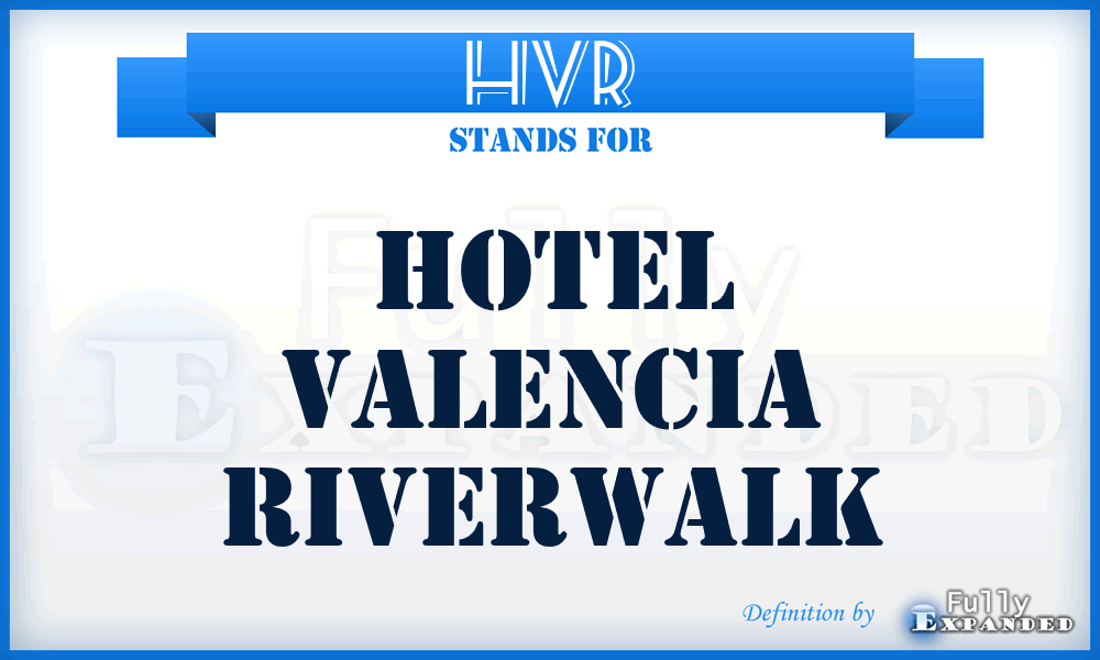 HVR - Hotel Valencia Riverwalk