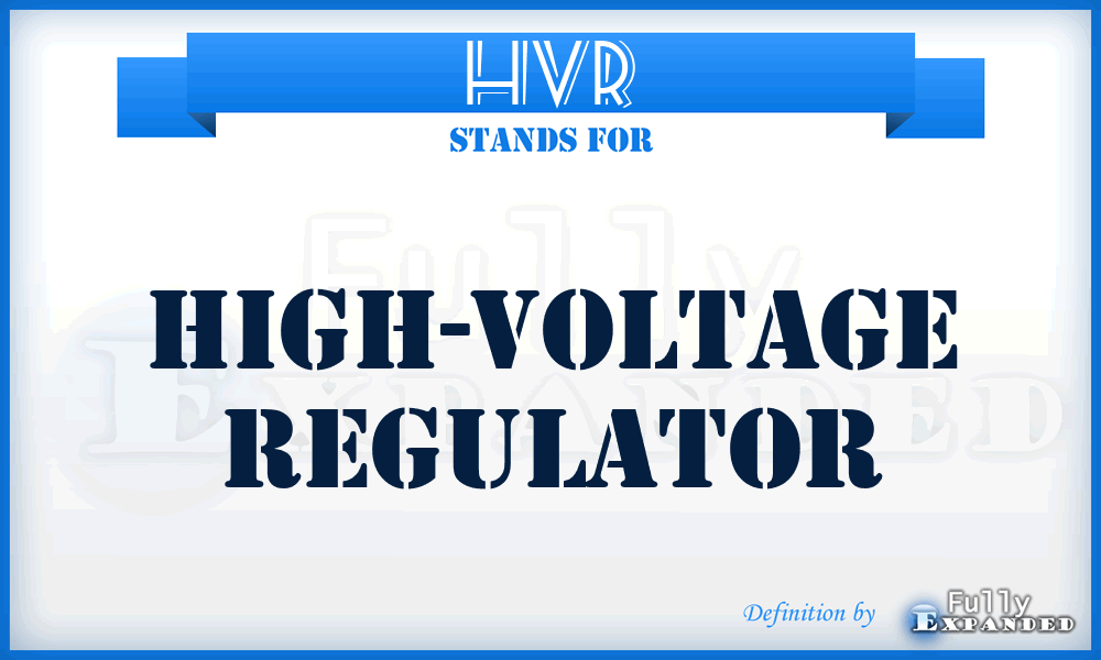 HVR - high-voltage regulator