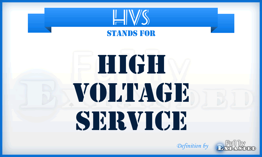 HVS - High Voltage Service