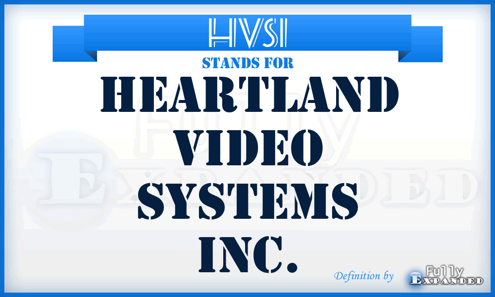HVSI - Heartland Video Systems Inc.