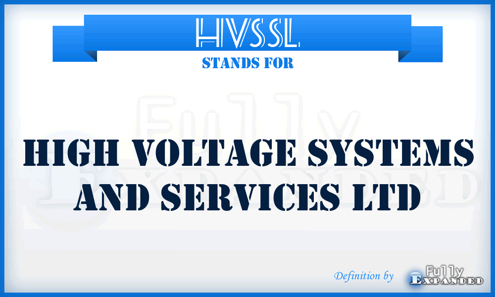 HVSSL - High Voltage Systems and Services Ltd