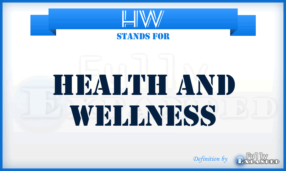 HW - Health and Wellness