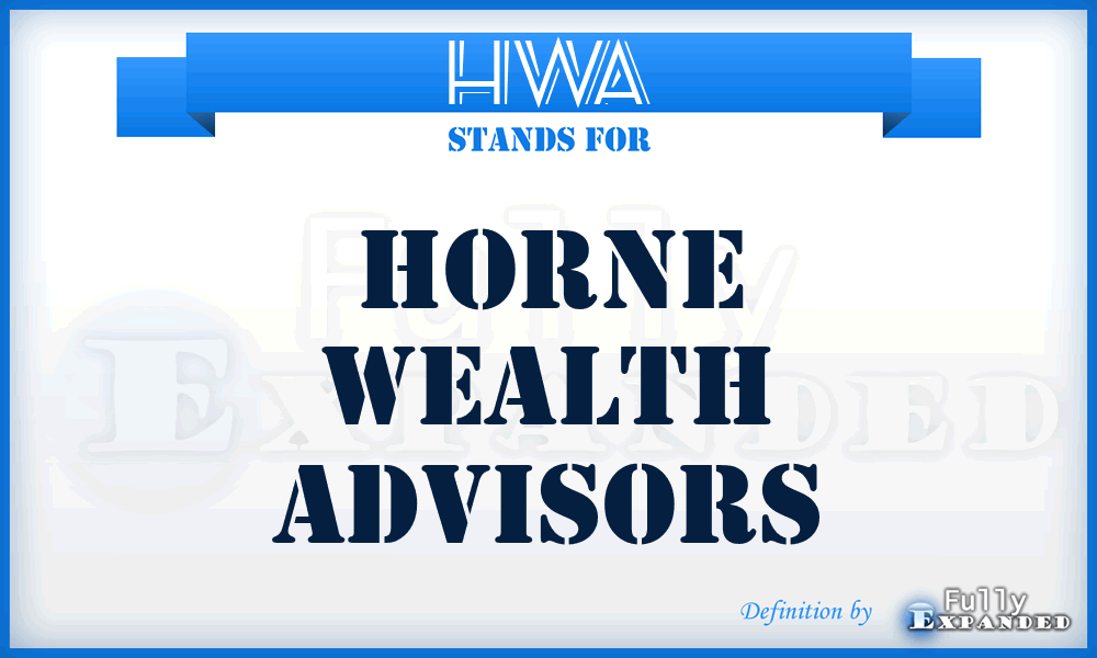 HWA - Horne Wealth Advisors