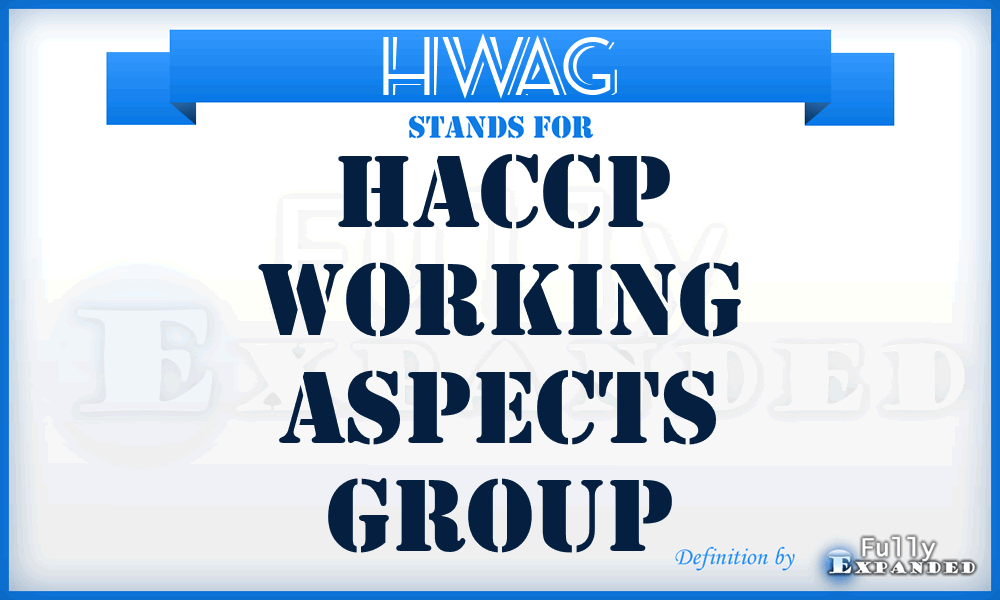 HWAG - HACCP Working Aspects Group