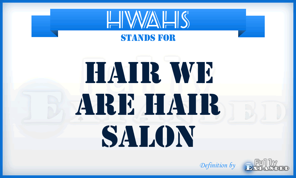 HWAHS - Hair We Are Hair Salon