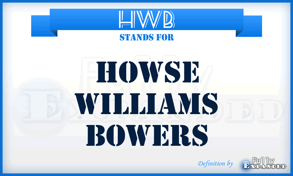 HWB - Howse Williams Bowers