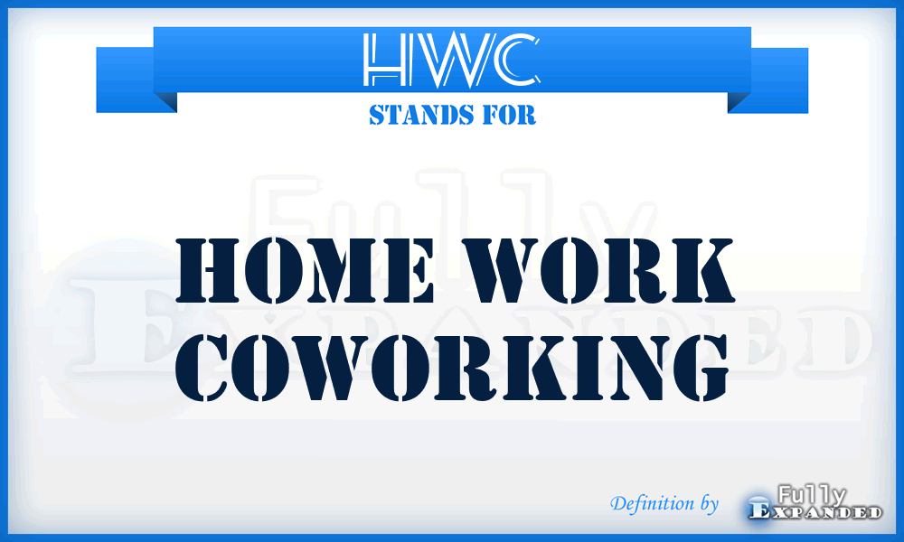 HWC - Home Work Coworking