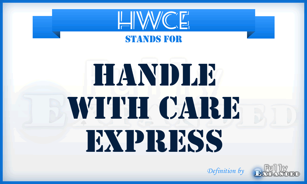 HWCE - Handle With Care Express