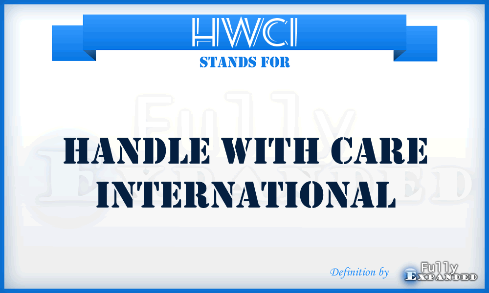 HWCI - Handle With Care International