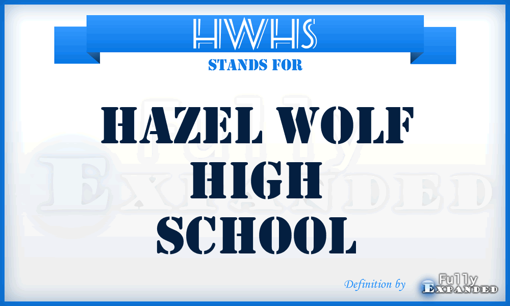 HWHS - Hazel Wolf High School