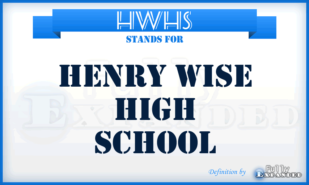 HWHS - Henry Wise High School