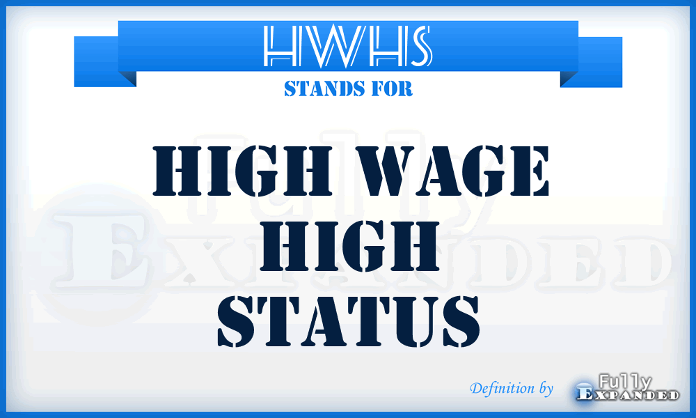 HWHS - High Wage High Status