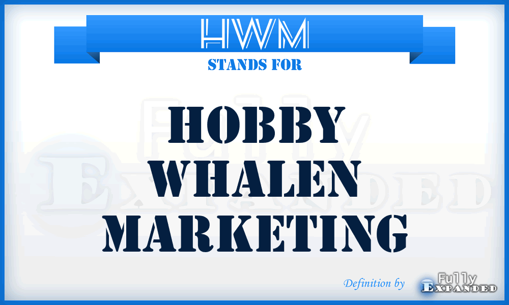 HWM - Hobby Whalen Marketing