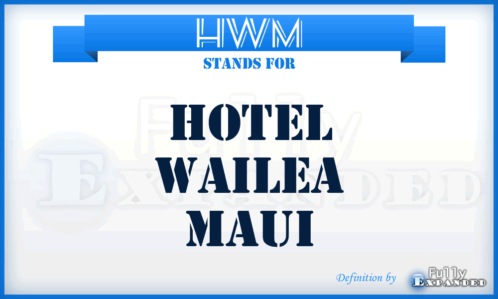 HWM - Hotel Wailea Maui