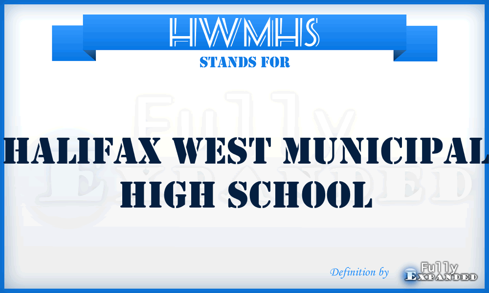 HWMHS - Halifax West Municipal High School