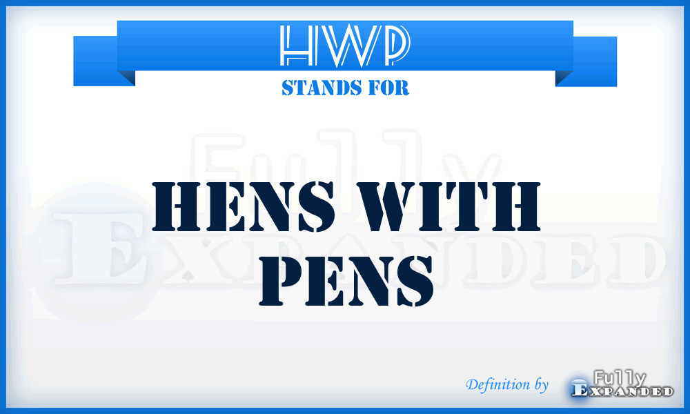 HWP - Hens With Pens