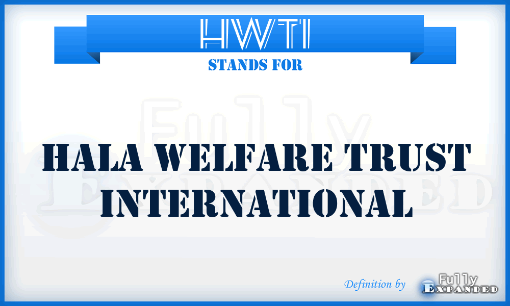 HWTI - Hala Welfare Trust International
