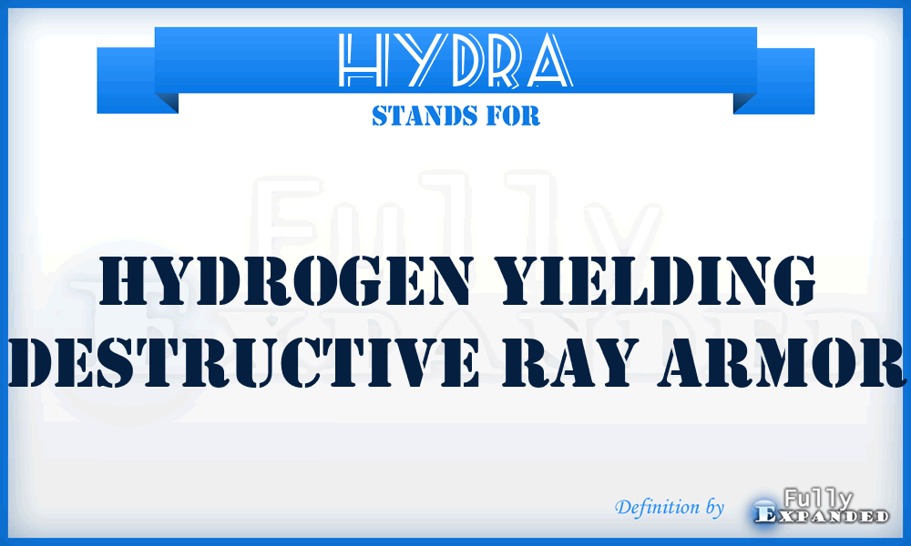 HYDRA - Hydrogen yielding destructive ray armor