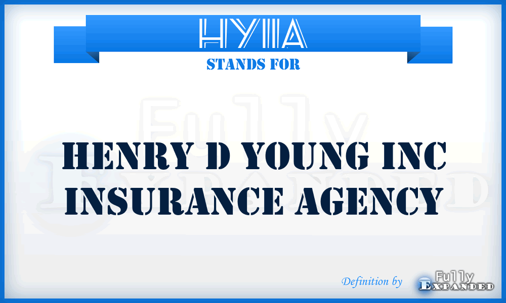 HYIIA - Henry d Young Inc Insurance Agency