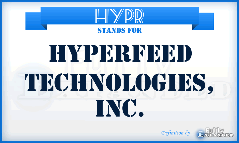 HYPR - HyperFeed Technologies, Inc.