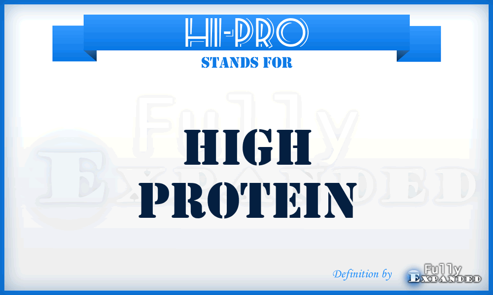 Hi-pro - high protein