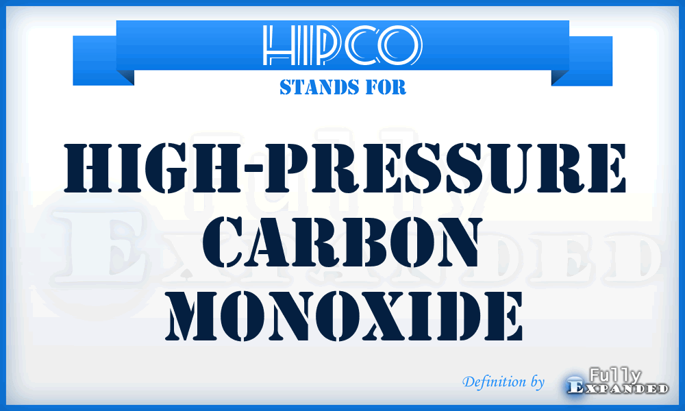 HiPco - high-pressure carbon monoxide