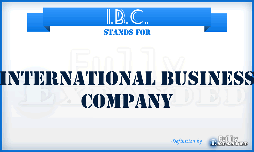I.B.C. - International Business Company