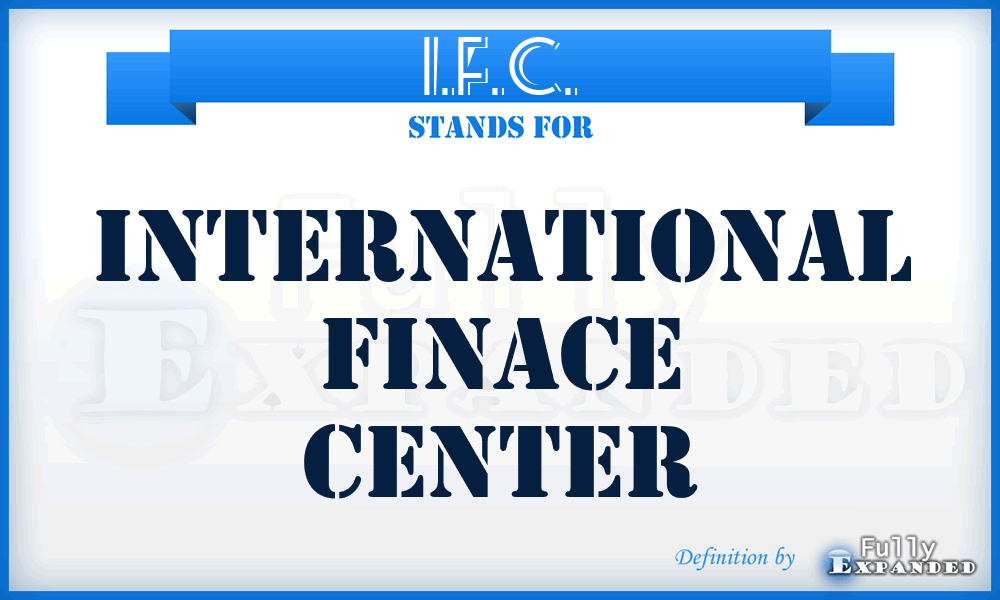 I.F.C. - International Finace Center