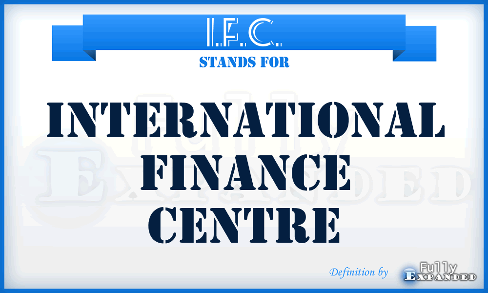 I.F.C. - International Finance Centre